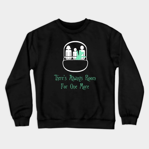 Room for One More Crewneck Sweatshirt by DaughertyDesigns